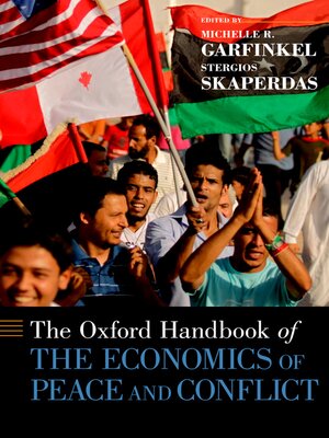 cover image of The Oxford Handbook of the Economics of Peace and Conflict